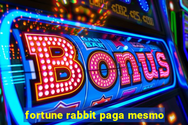 fortune rabbit paga mesmo